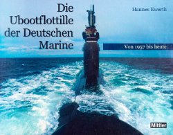 Die Ubootflottille der Deutschen Marine: Von 1957 bis heute