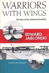 Warriors With Wings: The Story of the Lafayette Escadrille