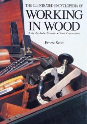 The Illustrated Encyclopedia of Working in Wood