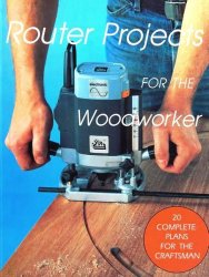 Router Projects for the Woodworker