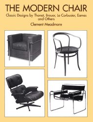 The Modern Chair: Classic Designs by Thonet, Breuer, Le Corbusier, Eames and Others