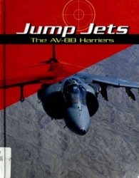 Jump Jets: The AV-8B Harriers (War Planes)