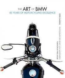 The Art of BMW: 85 Years of Motorcycling Excellence