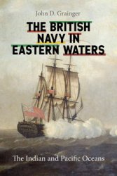 The British Navy in Eastern Waters: The Indian and Pacific Oceans