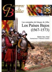 Las Campanas del duque de Alba Los Paises Bajos (1567-1573) (Guerreros y Battallas 129)Las Campanas del duque de Alba Los Paises Bajos (1567-1573) (Guerreros y Battallas 129)