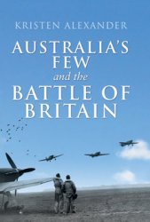Australias Few and the Battle of Britain
