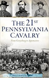 21st Pennsylvania Cavalry: From Gettysburg to Appomattox