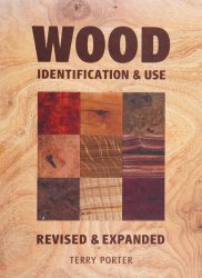 Wood: Identification & Use (Revised & Expanded)