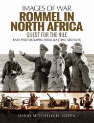 Rommel in North Africa: Quest for the Nile (Images of War)