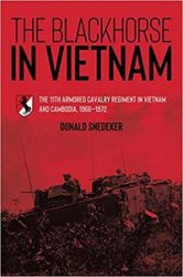 The Blackhorse in Vietnam: The 11th Armored Cavalry Regiment in Vietnam and Cambodia, 19661972
