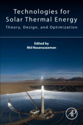 Technologies for Solar Thermal Energy: Theory, Design, and Optimization