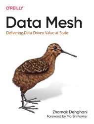 Data Mesh: Delivering Data-Driven Value at Scale (Final)