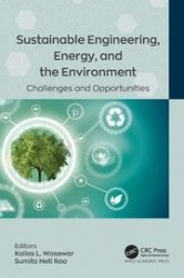 Sustainable Engineering, Energy, and the Environment: Challenges and Opportunities