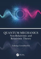Quantum Mechanics: Non-Relativistic and Relativistic Theory