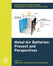 Electrochemical Power Sources: Fundamentals, Systems, and Applications: MetalAir Batteries: Present and Perspectives