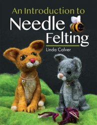 An Introduction to Needle Felting