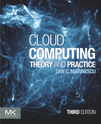 Cloud Computing: Theory and Practice, Third Edition