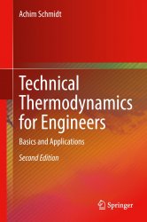 Technical Thermodynamics for Engineers: Basics and Applications, Second Edition