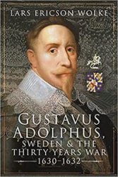 Gustavus Adolphus, Sweden and the Thirty Years War, 16301632