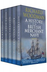 A History of the British Merchant Navy: Omnibus edition