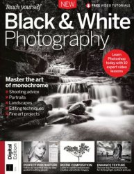 Teach Yourself Black and White Photography - 8th Edition, 2022