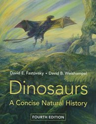 Dinosaurs: A Concise Natural History, 4th Edition