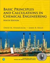 Basic Principles and Calculations in Chemical Engineering, Ninth Edition, Rough Cuts
