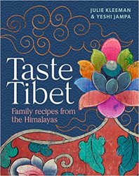 Taste Tibet: Family Recipes from the Himalayas