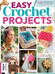Easy Crochet Projects - First Edition 2022