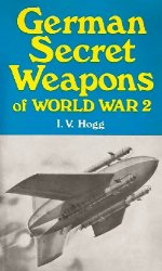 German Secret Weapons of World War 2