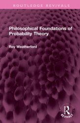 Philosophical Foundations of Probability Theory