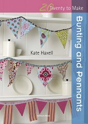 Twenty to Make: Bunting and Pennants