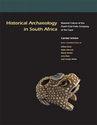 Historical Archaeology in South Africa: Material Culture of the Dutch East India Company at the Cape