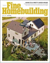 Fine Homebuilding 308 2022