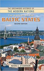 The History of the Baltic States (The Greenwood Histories of the Modern Nations)