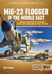 MiG-23 Flogger in the Middle East (Middle East @War Series 12)