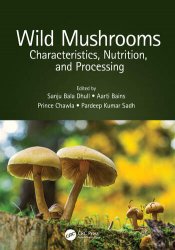 Wild Mushrooms: Characteristics, Nutrition, and Processing