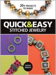 Quick & Easy Stitched Jewelry: 20+ Projects to Make