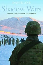 Shadow Wars: Chasing Conflict in an Era of Peace