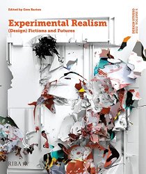 Design Studio Vol. 5: Experimental Realism: (Design) Fictions and Futures