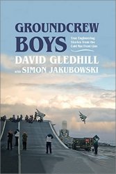 Groundcrew Boys: True Engineering Stories from the Cold War Front Line