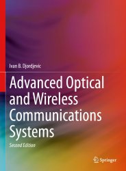Advanced Optical and Wireless Communications Systems, Second Edition