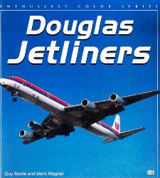 Douglas Jetliners (Enthusiast Color Series)
