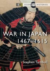 War in Japan 1467-1615 (Osprey Essential Histories)