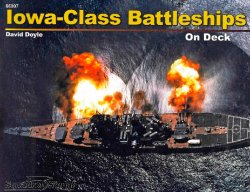 Iowa-Class Battleships On Deck (Squadron Signal 66007)