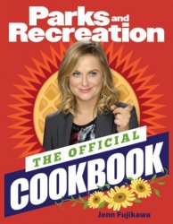 Parks and Recreation: The Official Cookbook