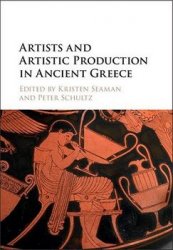 Artists and Artistic Production in Ancient Greece