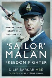 'Sailor' Malan: Freedom Fighter: The Inspirational Story of a Spitfire Ace