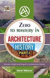 Zero To Mastery In Architecture History No.1 Architect Book To Become Zero To Hero In Architecture History