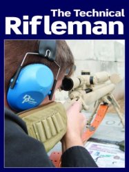 The Technical Rifleman: Wayne van Zwoll explains long range rifle shooting techniques, optics, ammunition and ballistics